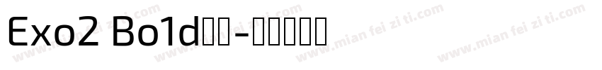 Exo2 Bo1d字体字体转换